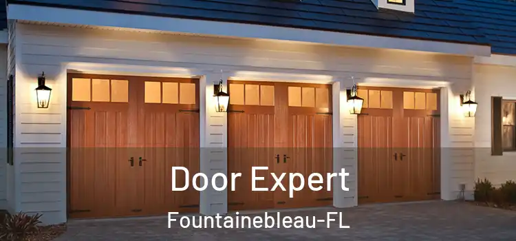  Door Expert Fountainebleau-FL