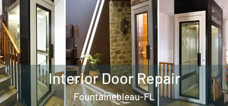  Interior Door Repair Fountainebleau-FL
