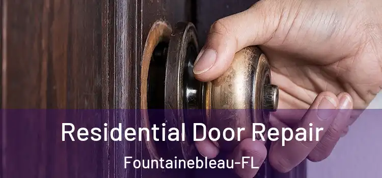  Residential Door Repair Fountainebleau-FL