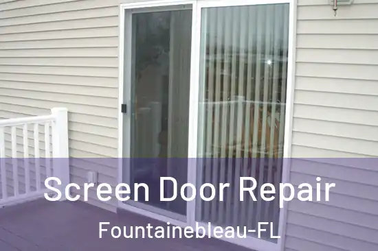 Screen Door Repair Fountainebleau-FL